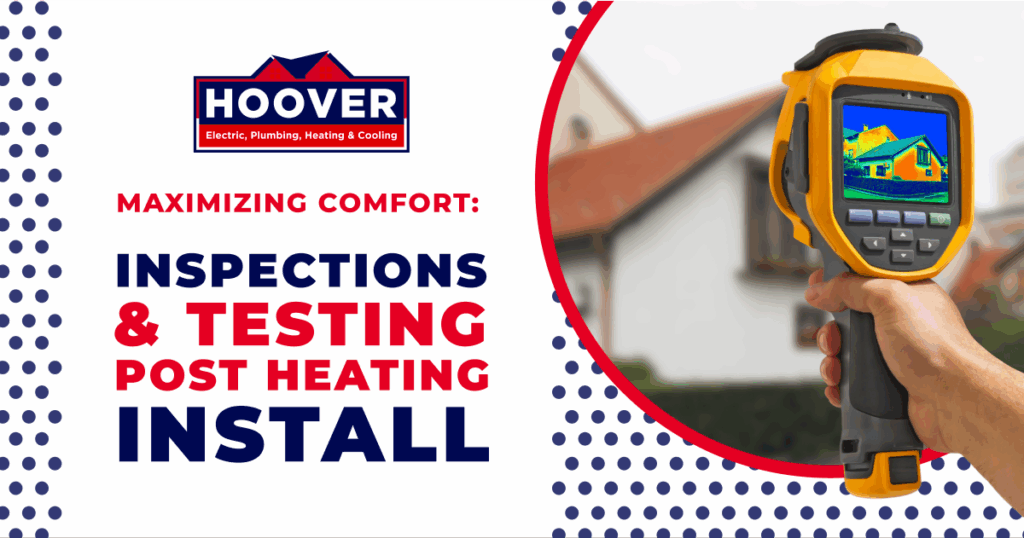 PostHeating Install Inspections for Optimal HVAC Performance